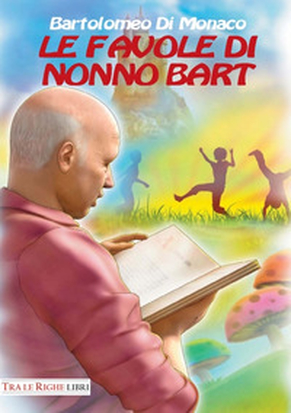 Le favole di nonno Bart - Librerie.coop Le favole di nonno Bart - Librerie.coop