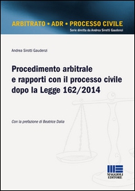 Procedimento arbitrale e rapporti con il processo civile dopo la Legge 162/2014 - Librerie.coop
