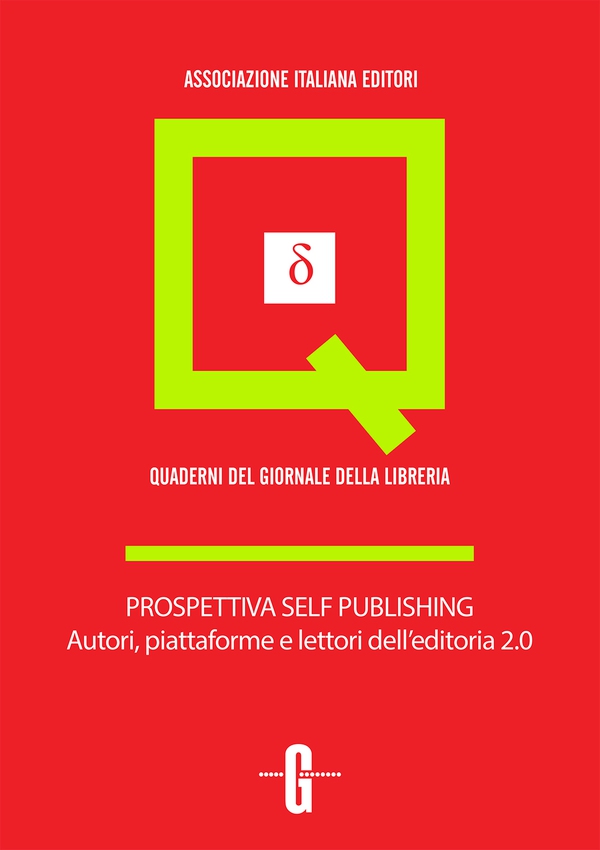 Prospettiva self publishing. Autori, piattaforme e lettori dell'editoria 2.0 - Librerie.coop Prospettiva self publishing. Autori, piattaforme e lettori dell'editoria 2.0 - Librerie.coop