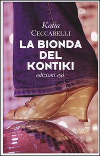 La bionda del Kontiki - Librerie.coop La bionda del Kontiki - Librerie.coop
