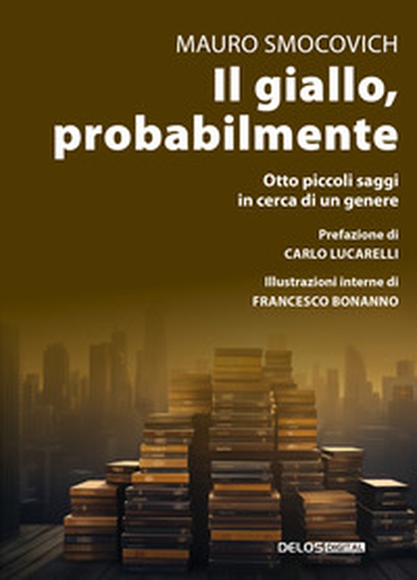 Il giallo, probabilmente. Otto piccoli saggi in cerca di un genere - Librerie.coop Il giallo, probabilmente. Otto piccoli saggi in cerca di un genere - Librerie.coop