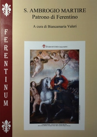 S. Ambrogio martire patrono di Ferentino - Librerie.coop S. Ambrogio martire patrono di Ferentino - Librerie.coop