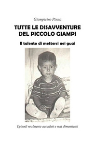 Tutte le disavventure del piccolo Giampi - Librerie.coop