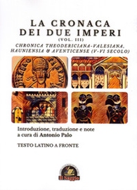 La Cronaca dei due Imperi. Chronica Theodericiana-Valesiana, Hauniensia & Aventicense (V-VI secolo). Testo latino a fronte - Vol. 3 - Librerie.coop La Cronaca dei due Imperi. Chronica Theodericiana-Valesiana, Hauniensia & Aventicense (V-VI secolo). Testo latino a fronte - Vol. 3 - Librerie.coop