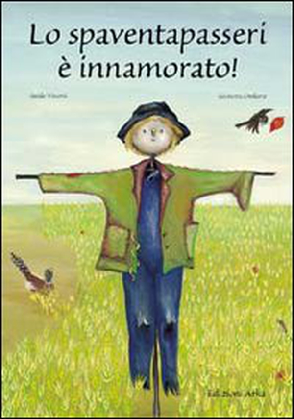 Lo spaventapasseri è innamorato - Librerie.coop Lo spaventapasseri è innamorato - Librerie.coop