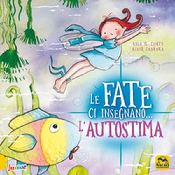 Le fate ci insegnano... l'autostima - Librerie.coop Le fate ci insegnano... l'autostima - Librerie.coop