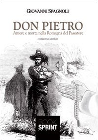 Don Pietro. Amore e morte nella Romagna del Passatore - Librerie.coop