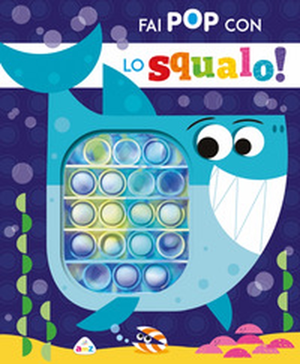 Fai pop con lo squalo! - Librerie.coop Fai pop con lo squalo! - Librerie.coop