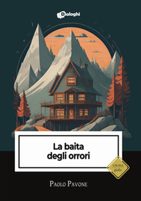 La baita degli orrori - Librerie.coop La baita degli orrori - Librerie.coop