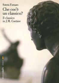 Che cos'è un classico? Il classico in J. M. Coetzee - Librerie.coop Che cos'è un classico? Il classico in J. M. Coetzee - Librerie.coop
