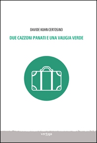 Due cazzoni panati e una valigia verde - Librerie.coop