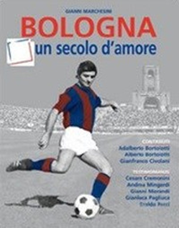 Bologna, un secolo d'amore - Librerie.coop Bologna, un secolo d'amore - Librerie.coop