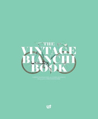 The vintage Bianchi book - Librerie.coop