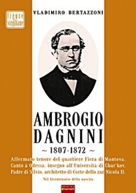 Ambrogio Dagnini. 1807-1872 - Librerie.coop