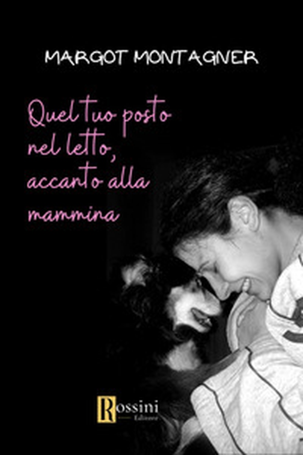 Quel tuo posto nel letto, accanto alla mammina - Librerie.coop Quel tuo posto nel letto, accanto alla mammina - Librerie.coop