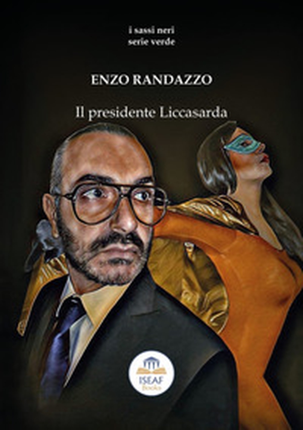 Il presidente Liccasarda - Librerie.coop Il presidente Liccasarda - Librerie.coop