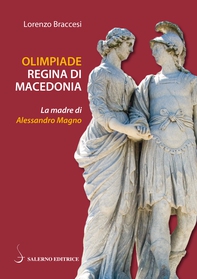 Olimpiade regina di Macedonia - Librerie.coop Olimpiade regina di Macedonia - Librerie.coop