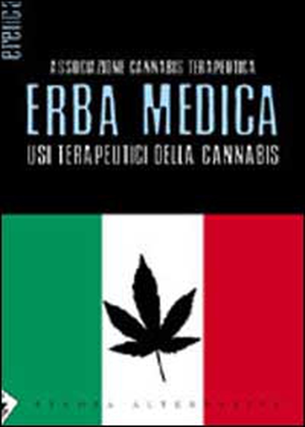 Erba medica. Usi terapeutici della cannabis - Librerie.coop Erba medica. Usi terapeutici della cannabis - Librerie.coop