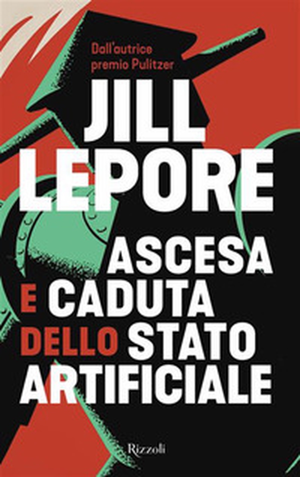 Ascesa e caduta dello Stato artificiale - Librerie.coop