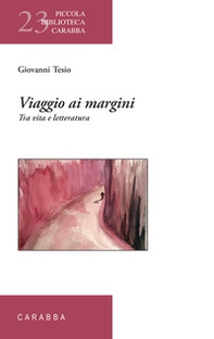 Viaggio ai margini. Tra vita e letteratura - Librerie.coop
