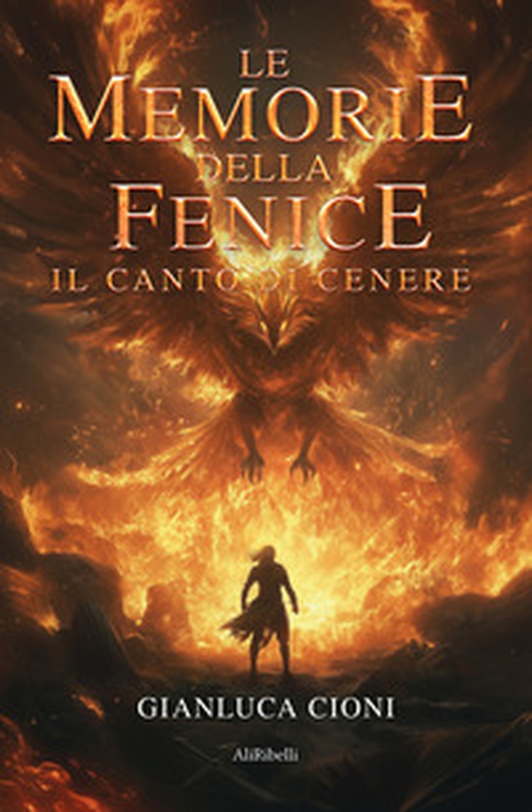 Le memorie della fenice. Il canto di cenere - Librerie.coop Le memorie della fenice. Il canto di cenere - Librerie.coop