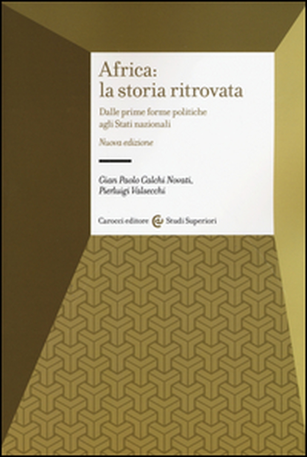 Africa: la storia ritrovata. Dalle prime forme politiche agli stati nazionali - Librerie.coop Africa: la storia ritrovata. Dalle prime forme politiche agli stati nazionali - Librerie.coop