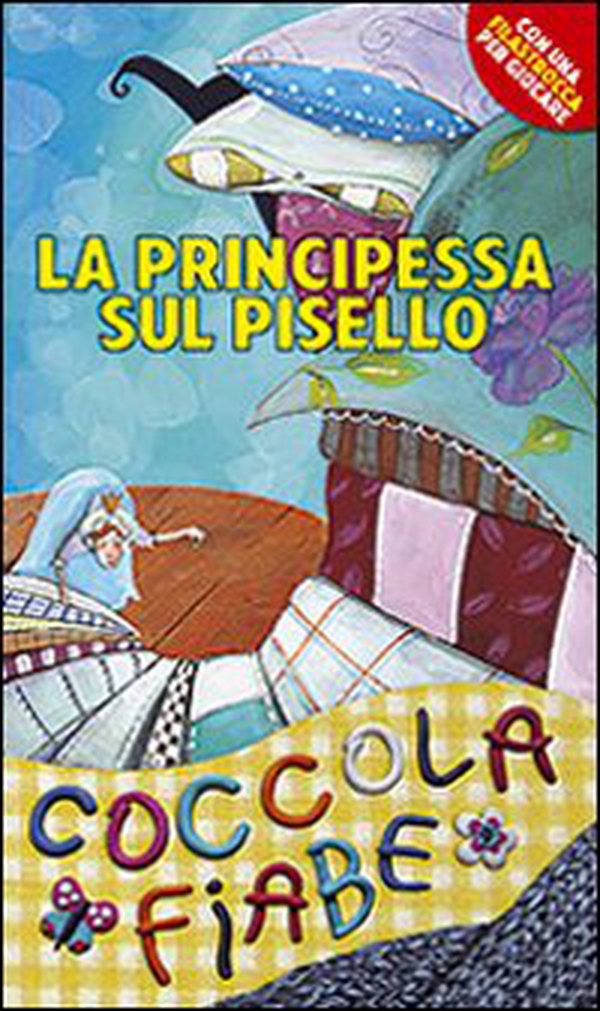 La principessa sul pisello - Librerie.coop La principessa sul pisello - Librerie.coop