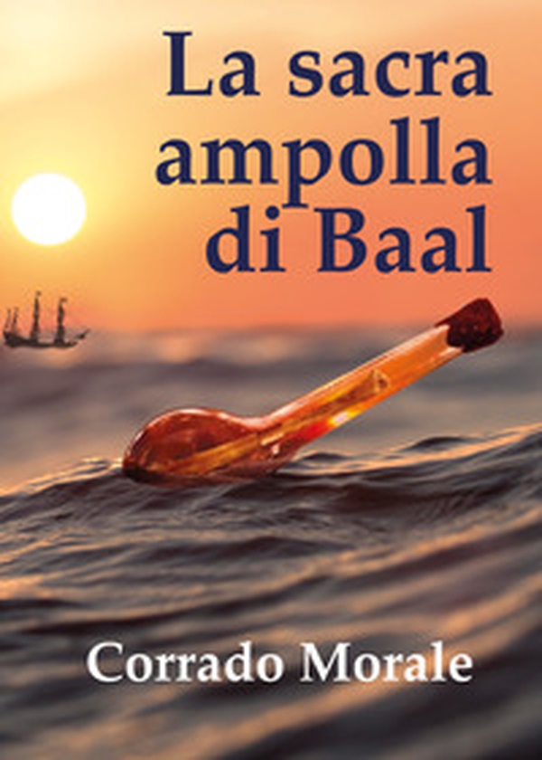 La sacra ampolla di Baal - Librerie.coop La sacra ampolla di Baal - Librerie.coop