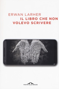 Il libro che non volevo scrivere - Librerie.coop