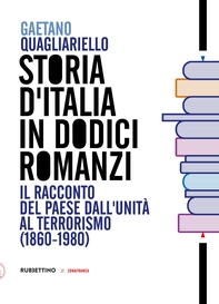 Storia d’Italia in dodici romanzi - Librerie.coop Storia d’Italia in dodici romanzi - Librerie.coop