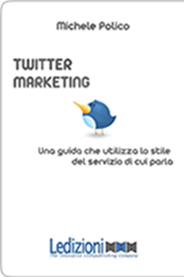 Twitter marketing in 140 tweet - Librerie.coop Twitter marketing in 140 tweet - Librerie.coop