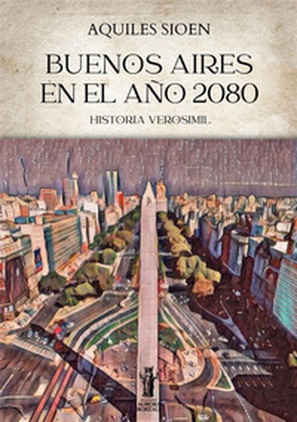 Buenos Aires en el año 2080 - Librerie.coop Buenos Aires en el año 2080 - Librerie.coop