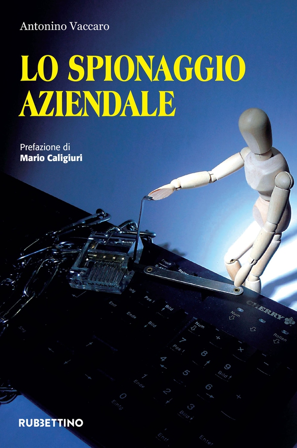Lo spionaggio aziendale - Librerie.coop Lo spionaggio aziendale - Librerie.coop