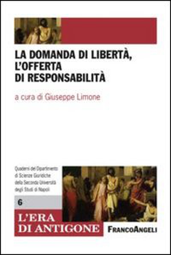 La domanda di libertà, l'offerta di responsabilità - Librerie.coop La domanda di libertà, l'offerta di responsabilità - Librerie.coop