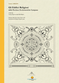 Gli edifici religiosi delle Province Ecclesiastiche Campane - Vol. 3 - Librerie.coop