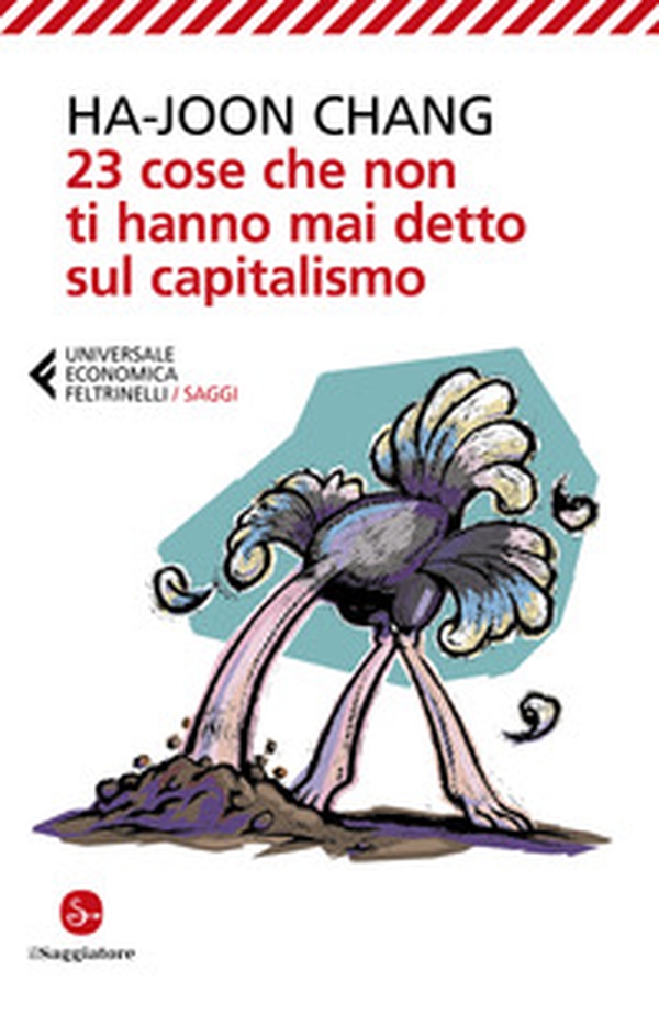 23 cose che non ti hanno mai detto sul capitalismo - Librerie.coop 23 cose che non ti hanno mai detto sul capitalismo - Librerie.coop