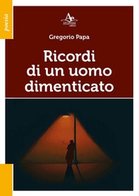 Ricordi di un uomo dimenticato - Librerie.coop