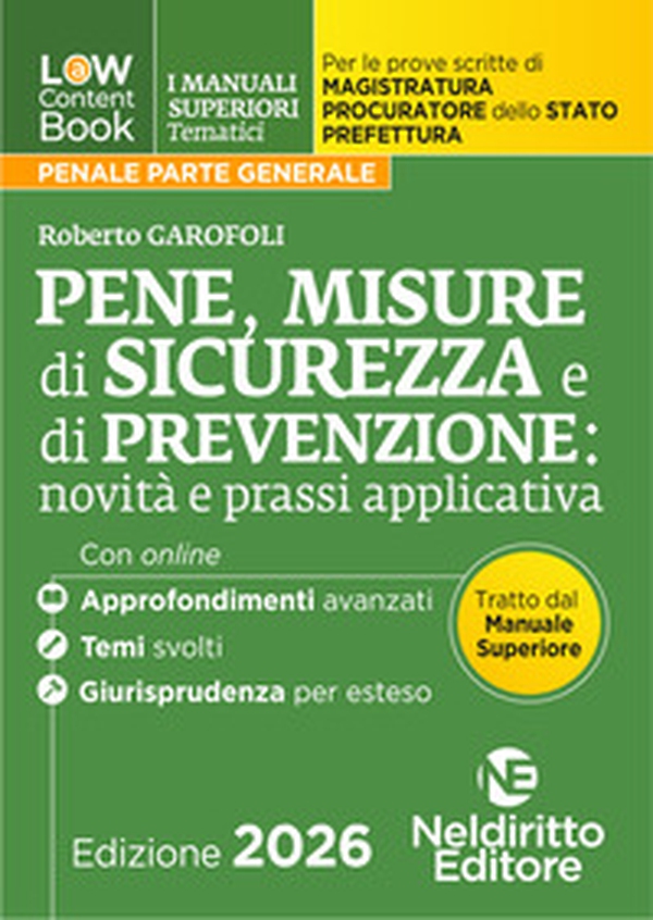L(a)w content book. I manuali superiori tematici. Pene, misure di sicurezza e prevenzione per il Concorso di Magistratura e per i concorsi superiori di Procuratore dello stato, Prefetto e Commissario di Polizia - Librerie.coop