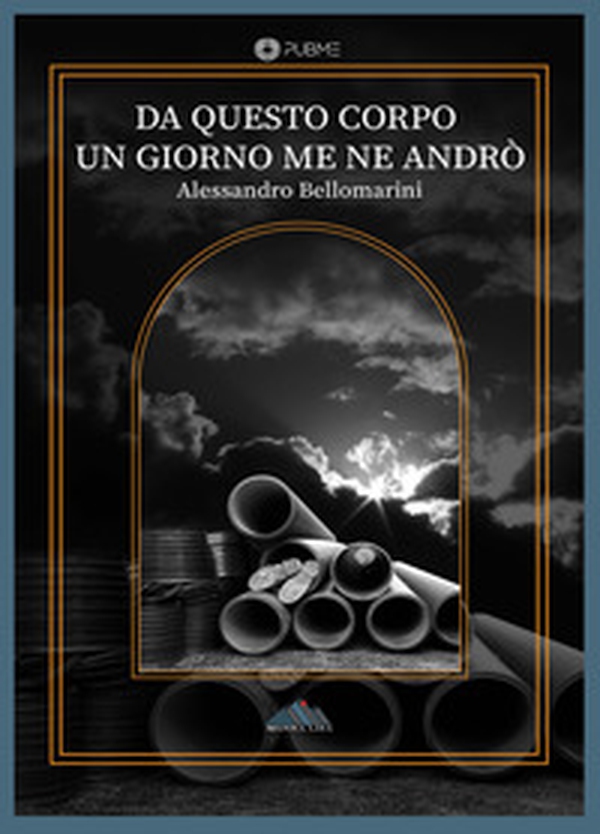 Da questo corpo un giorno me ne andrò - Librerie.coop Da questo corpo un giorno me ne andrò - Librerie.coop