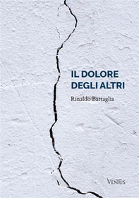 Il dolore degli altri - Librerie.coop Il dolore degli altri - Librerie.coop