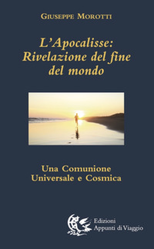 L'Apocalisse. Rivelazione del fine del mondo. Una comunione universale e cosmica - Librerie.coop L'Apocalisse. Rivelazione del fine del mondo. Una comunione universale e cosmica - Librerie.coop