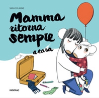 Mamma ritorna sempre a casa - Librerie.coop