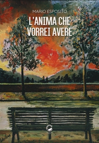 L'anima che vorrei avere - Librerie.coop