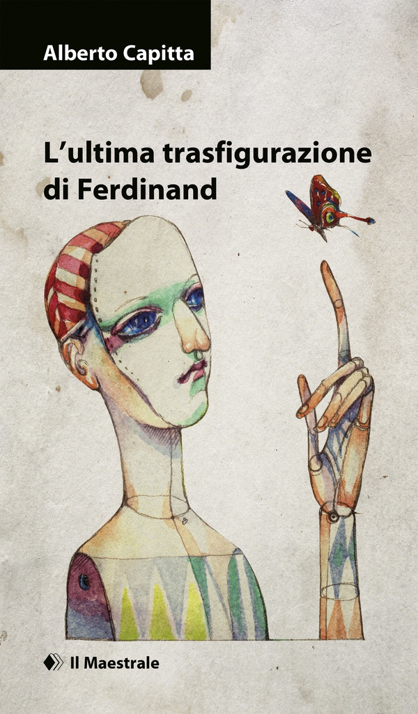 L'ultima trasfigurazione di Ferdinand - Librerie.coop L'ultima trasfigurazione di Ferdinand - Librerie.coop