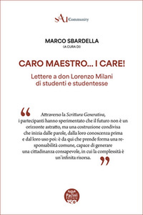 Caro Maestro... I Care! Lettere a don Lorenzo Milani di studenti e studentesse - Librerie.coop