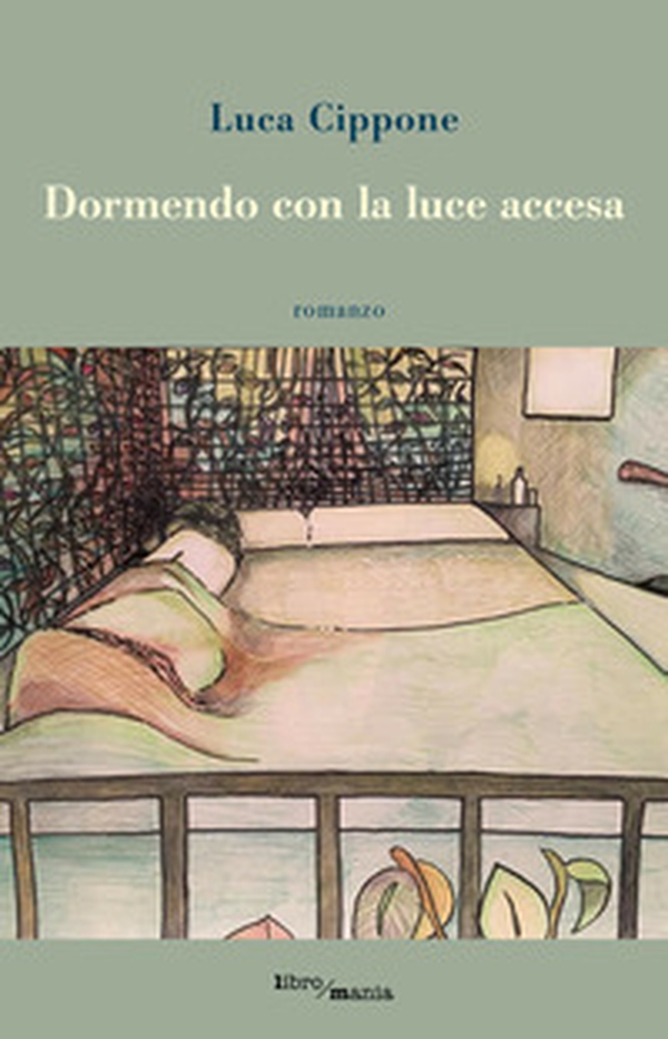 Dormendo con la luce accesa - Librerie.coop Dormendo con la luce accesa - Librerie.coop