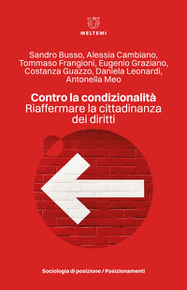 Contro la condizionalità. Riaffermare la cittadinanza dei diritti - Librerie.coop Contro la condizionalità. Riaffermare la cittadinanza dei diritti - Librerie.coop