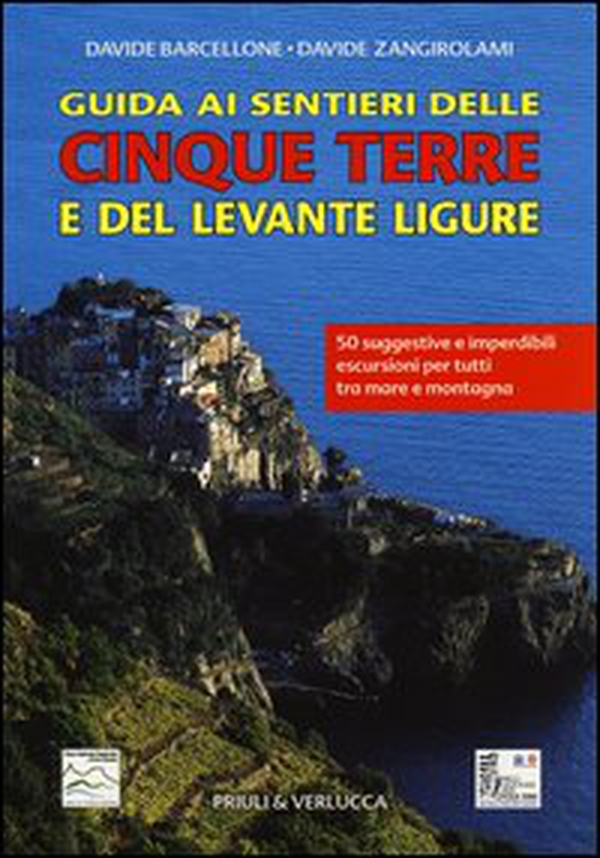 Guida ai sentieri delle Cinque Terre e del Levante Ligure - Librerie.coop Guida ai sentieri delle Cinque Terre e del Levante Ligure - Librerie.coop