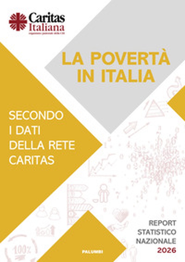 La povertà in Italia secondo i dati della rete Caritas 2026. Report statistico nazionale 2026 - Librerie.coop