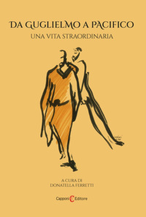 Da Guglielmo a Pacifico. Una vita straordinaria - Librerie.coop Da Guglielmo a Pacifico. Una vita straordinaria - Librerie.coop